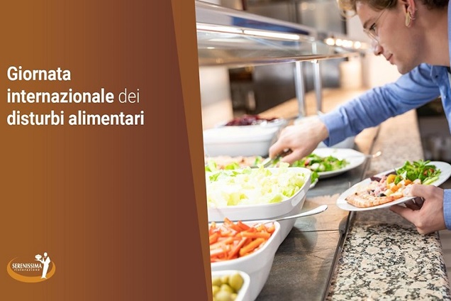 Serenissima Ristorazione: giornata internazionale dei disturbi alimentari